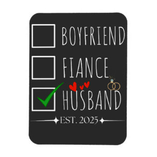 Boyfriend Fiancé Husband Est. 2025 Just Married Magnet