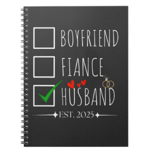 Boyfriend Fiancé Husband Est. 2025 Just Married   Notebook