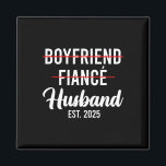 Boyfriend Fiance Husband Wedding Married Groom Est Magnet<br><div class="desc">Boyfriend Fiance Husband Wedding Married Groom Est. 2025</div>