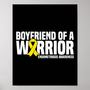 Boyfriend Of A Warrior Endometriosis Awareness  Poster