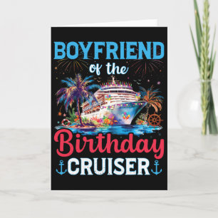 Boyfriend Of The Birthday Cruiser Funny Cruise Bir Card