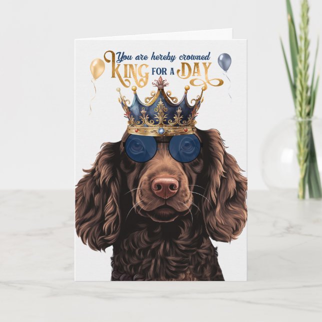 Boykin Spaniel Dog King for Day Funny Birthday Card (Front)