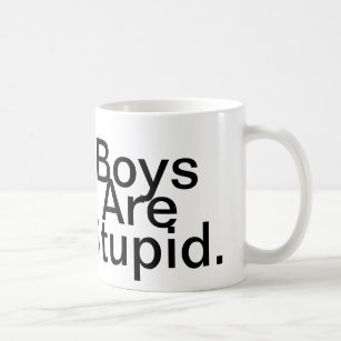 Boys Are Stupid Mug