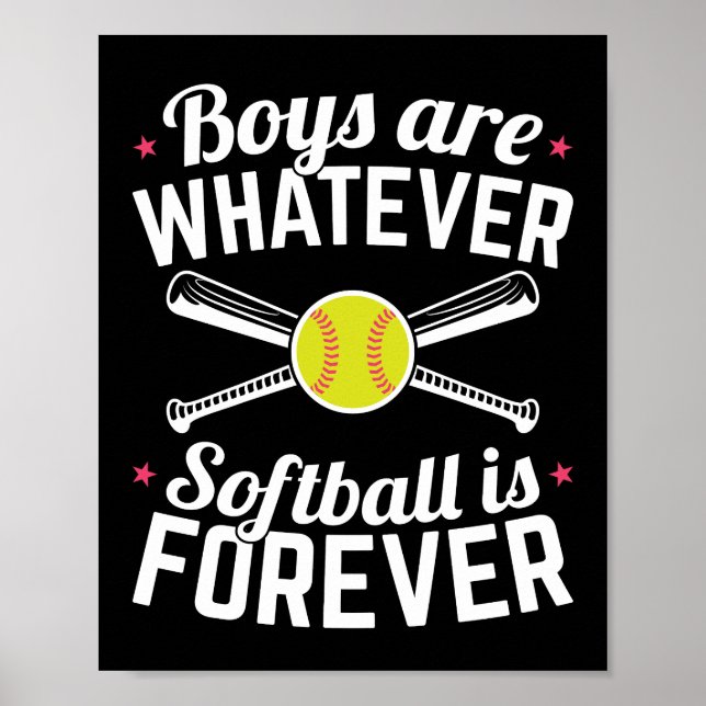 Boys Are Whatever Softball Is Forever Poster (Front)