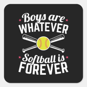 Boys Are Whatever Softball Is Forever Square Sticker