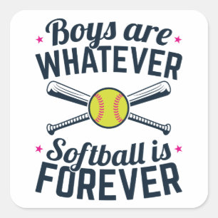Boys are Whatever Softball Is Forever Square Sticker