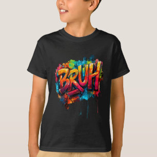 Boys Bruh Meme Funny Saying Teens Graffiti Aesthet T-Shirt