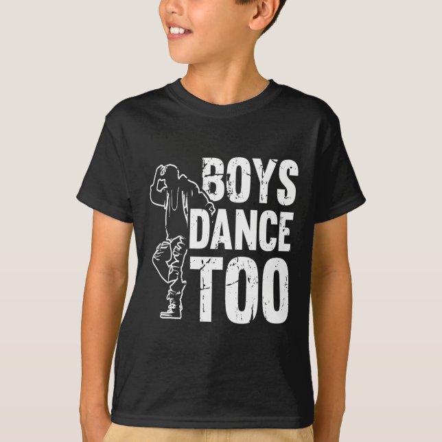 Boys Dance Too Cool Dancing Dancer  T-Shirt (Front)