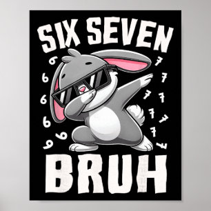 Boys Easter Day Six Seven Bruh Dabbing Bunny 67 Me Poster