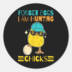 Boys Easter Outfit Forget Eggs I'm Hunting Chicks  Classic Round Sticker