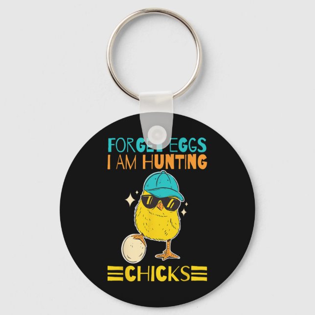 Boys Easter Outfit Forget Eggs I'm Hunting Chicks  Keychain (Front)
