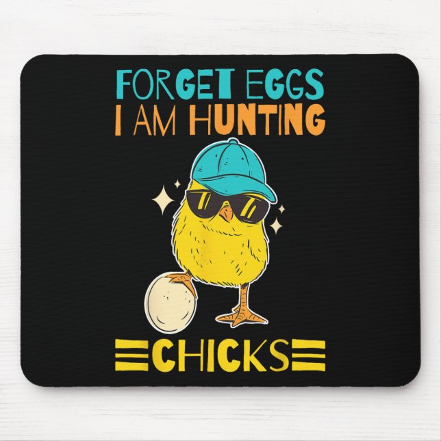 Boys Easter Outfit Forget Eggs I'm Hunting Chicks  Mouse Pad (Front)