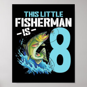 Boys Fishing Birthday Shirt 8 Year Old Boy Fisherm Poster