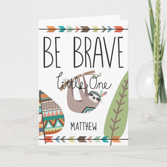 Boys GET WELL SOON card- Tribal Sloth BE BRAVE Card (Front)