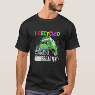Boys I Recycled Kindergarten Garbage Truck Last D T-Shirt