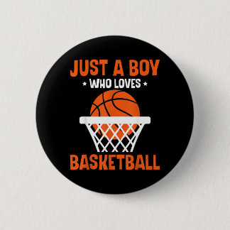 Boys Just A Boy Who Loves Basball Bball 2 Inch Round Button