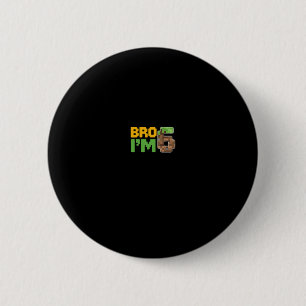 Boys Kids 6th Birthday Boy Bro I’m 6 Year Old Game 2 Inch Round Button