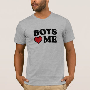 BOYS LOVE ME T-Shirt
