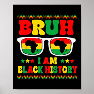Boys Men Bruh I'm Black History Month Sungles Afri Poster