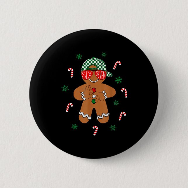 Boys Mens Christmas 6 7 Gingerbread Funny Meme Six 2 Inch Round Button (Front)