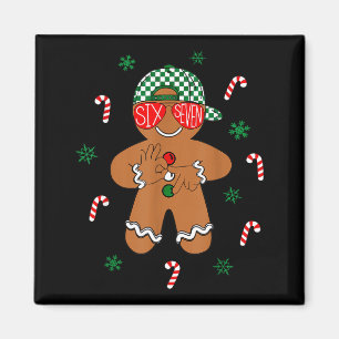 Boys Mens Christmas 6 7 Gingerbread Funny Meme Six Magnet