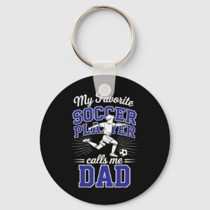 Boys Soccer Dad My Favourite Soccer Player Calls M Keychain