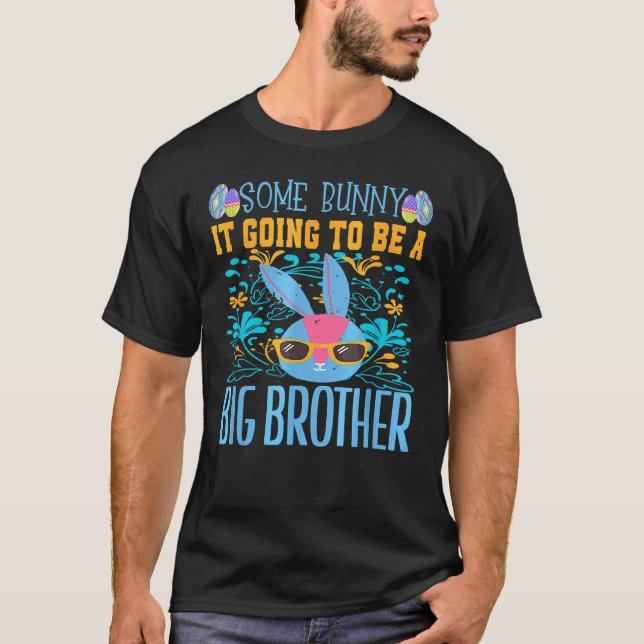 Boys Some Bunny Is Going To Be A Brother Easter Bi T-Shirt (Front)