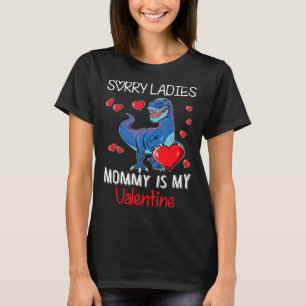 Boys Valentines Day  Sorry Mommy Is My Valentine T-Shirt