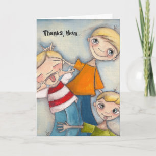 Boys Will Be Boys - For Mom Card