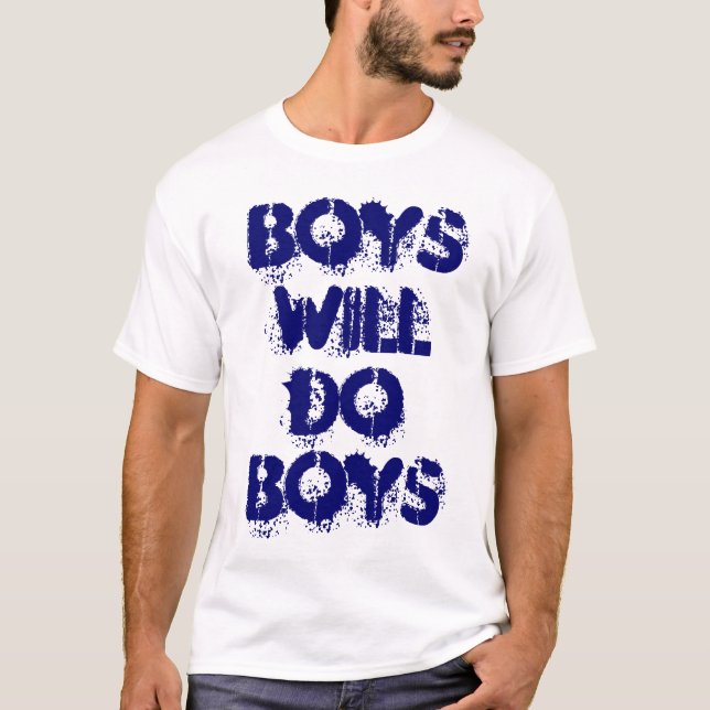 Boys Will Do Boys-Grunge Text Design T-Shirt (Front)