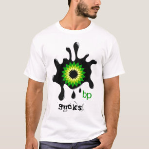 BP "Sucks!" T-Shirt