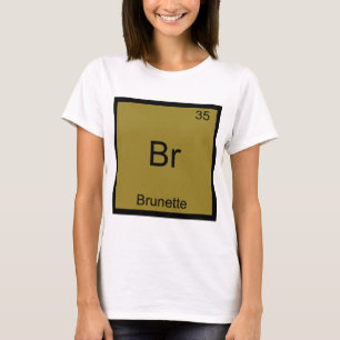 Br - Brunette T-shirt drôle de symbole d'élément d