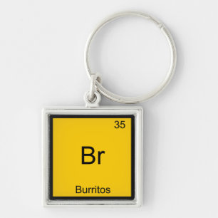 Br - Burritos Chemistry Element Symbol Funny Keychain