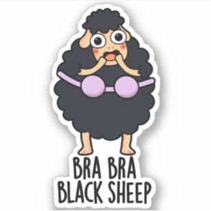 Bra-bra Black Sheep Funny Animal Pun 