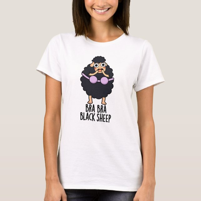 Bra-bra Black Sheep Funny Animal Pun  T-Shirt (Front)
