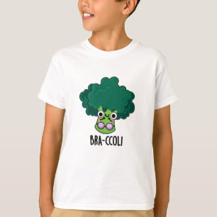 Bra-ccoli Funny Veggie Broccoli Bra Pun  T-Shirt