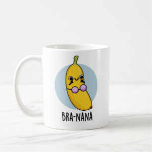 Bra-nana Funny Banana Bra Pun  Coffee Mug