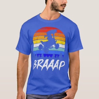 Braaap ATV Four Wheeler Braap Quad Bike II T-Shirt