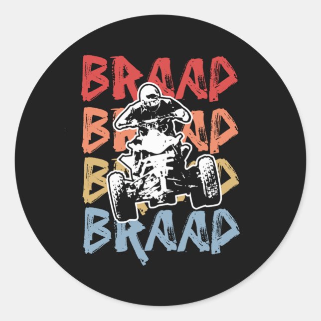Braap Braap Braap Quad Bike ATV Rider Classic Round Sticker (Front)