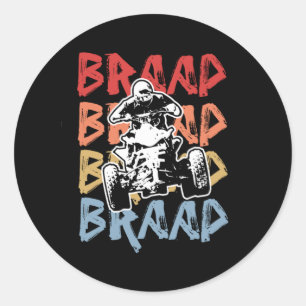 Braap Braap Braap Quad Bike ATV Rider Classic Round Sticker
