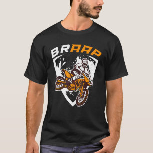 Braap Motorcycle Motocross Dirt Bike T-Shirt