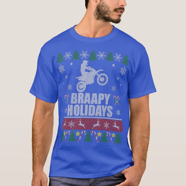 Braapy Holidays Motocross Ugly  For Christmas T-Shirt (Front)