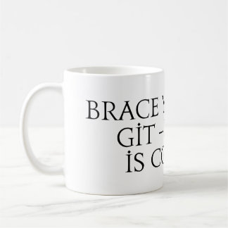 Brace yourself git force push is coming meme coffee mug