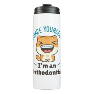 Brace Yourself I'm an Orthodontist Animal Braces Thermal Tumbler