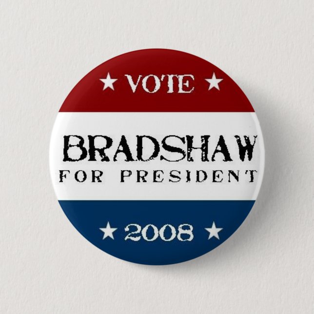 Bradshaw for President 2008 2 Inch Round Button (Front)