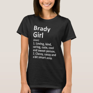 Brady Girl Tx Texas Funny City Home Roots T-Shirt