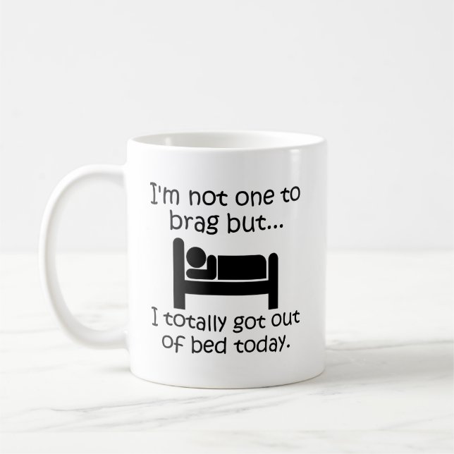 Brag Out of Bed Funny Mug (Left)
