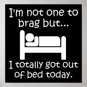 Brag Out of Bed Funny Poster noir