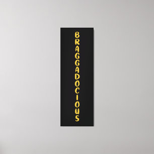 BRAGGADOCIOUS CANVAS PRINT