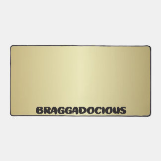 BRAGGADOCIOUS DESK MAT